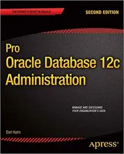 Pro Oracle Database 12c Administration