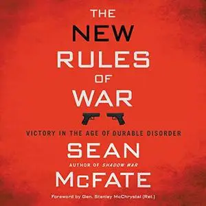 The New Rules of War: Victory in the Age of Durable Disorder [Audiobook]