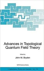 Advances in Topological Quantum Field Theory (Repost)