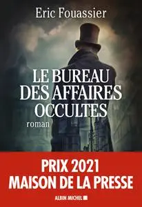 Eric Fouassier, "Le Bureau des affaires occultes"