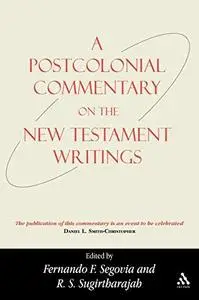 A Postcolonial Commentary on the New Testament Writings