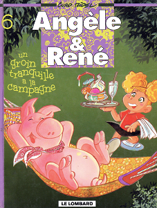 Angèle & René - Tome 6 - Un Groin Tranquille à la Campagne