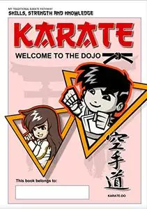 KARATE - WELCOME TO DOJO: KARATE FOR BEGINNERS