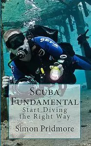 «Scuba Fundamental» by Simon Pridmore