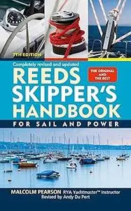 Reeds Skipper's Handbook: For Sail and Power Ed 7