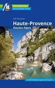 Ralf Nestmeyer - Haute-Provence Reiseführer Michael Müller Verlag