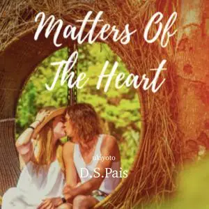 «Matters of the Heart» by D.S. Pais