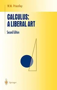 Calculus: A Liberal Art, Second Edition