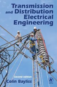 Transmission and Distribution Electrical Engineering, 2nd Edition (repost)