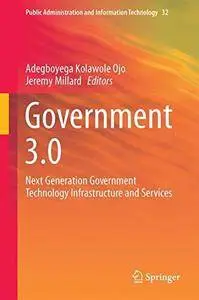 Government 3.0 - Next Generation Government Technology Infrastructure and Services