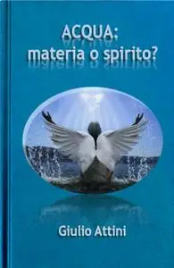 Acqua: materia o spirito?