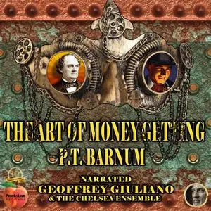 «The Art Of Money Getting» by P. T. Barnum