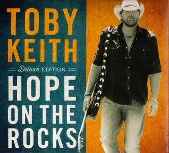 Toby Keith - Hope On The Rocks (2012) {Deluxe Edition}