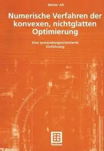 Numerische Verfahren der konvexen, nichtglatten Optimierung: Eine anwendungsorientierte Einführung