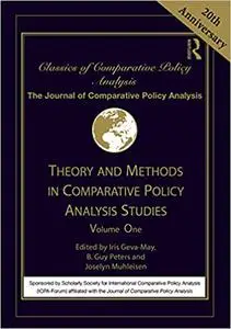 Theory and Methods in Comparative Policy Analysis Studies: Volume One