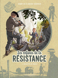 Les Enfants De La Résistance - Tome 8 - Combattre Ou Mourir