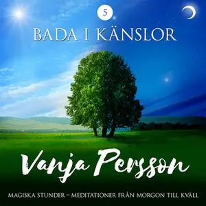 «Meditation – Bada i känslor» by Vanja Persson