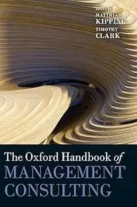 The Oxford Handbook of Management Consulting