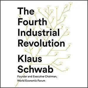 The Fourth Industrial Revolution [Audiobook]