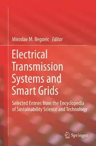 Electrical Transmission Systems and Smart Grids: Selected Entries from the Encyclopedia of Sustainability Science...