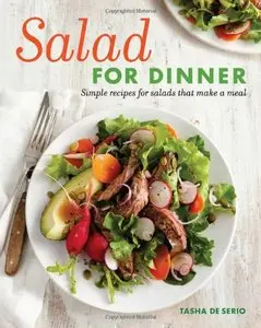 Salad for Dinner: Simple Recipes for Salads that Make a Meal [Repost]