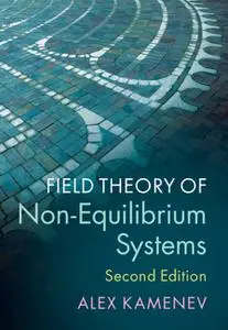 Field Theory of Non-Equilibrium Systems (2nd Edition)