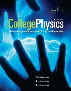 College Physics: With an Integrated Approach to Forces and Kinematics (3rd edition) [Repost]
