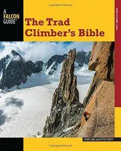 The Trad Climber’s Bible (How To Climb Series)