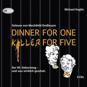 «Dinner For One - Killer For Five» by Michael Koglin