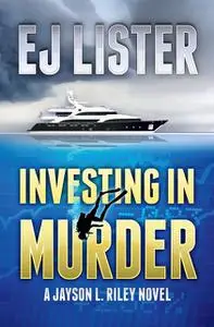 «Investing in Murder» by EJ Lister