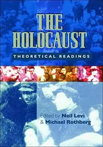 The Holocaust: Theoretical Readings