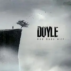 Doyle - And Gods Will (2010)