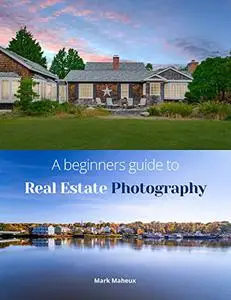 A Beginners Guide to Real Estate Photography