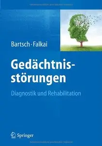 Gedächtnisstörungen: Diagnostik und Rehabilitation (repost)