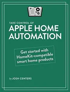 Take Control of Your Apple Home Automation