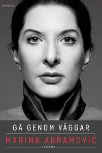 «Gå genom väggar» by Marina Abramovic