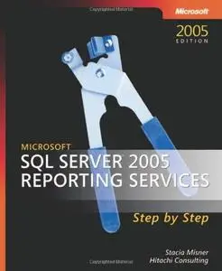 Microsoft SQL Server 2005 Reporting Services Step by Step (Step by Step (Microsoft)) (Repost)