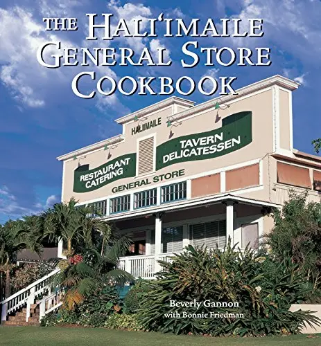 Hali'imaile General Store Cookbook: Homecooking from Maui