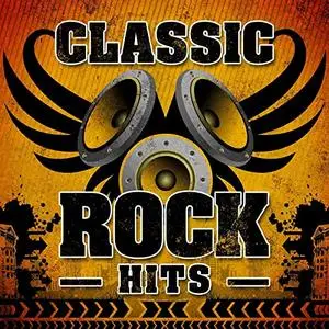 VA - Classic Rock Hits (2021) {X5 Music Group/Warner Music Group}