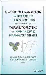 Quantitative Pharmacology and Individualized Therapy Strategies in Development of Therapeutic Proteins