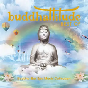 Various Artists - Buddhatitude Best Of : Buddha-Bar Spa Music Collection (2015)
