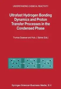 Ultrafast Hydrogen Bonding Dynamics and Proton Transfer Prosesses in the Condensed Phase