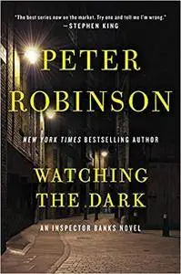 Watching the Dark: An Inspector Banks Novel