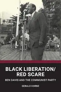 Black Liberation / Red Scare: Ben Davis and the Communist Party