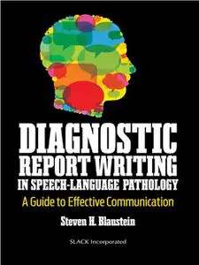 Diagnostic Report Writing In Speech-Language Pathology: A Guide to Effective Communication