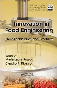 Innovation in Food Engineering: New Techniques and Products