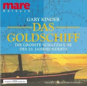 Gary Kinder - Das Goldschiff: Die grösste Schatzsuche des 20. Jahrhunderts