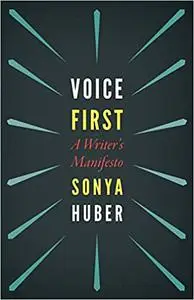 Voice First: A Writer's Manifesto