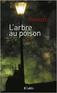 L'arbre au poison - Erin Kelly