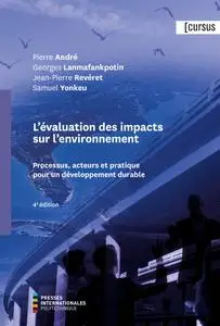 Pierre André, "L'évaluation des impacts sur l'environnement: Processus, acteurs et pratique pour un développement durable"